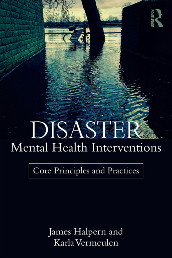 Disaster Mental Health Interventions: Core Principles and Practices