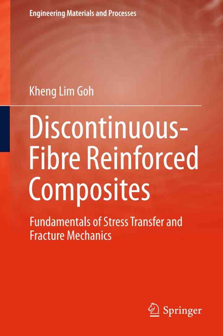 Discontinuous-Fibre Reinforced Composites: Fundamentals of Stress Transfer and Fracture Mechanics