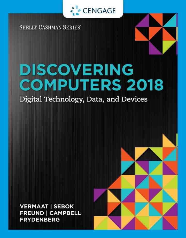 Discovering Computers ?2018: Digital Technology Data and Devices 1st Edition