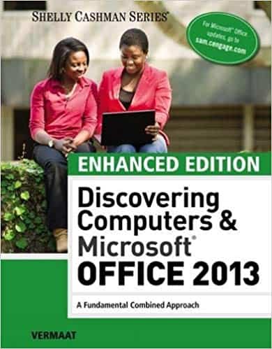 Discovering Computers & Microsoft Office 2013: A Combined Fundamental Approach (MindTap Course List)