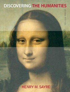 Discovering the Humanities 2nd Edition by Henry M. Sayre