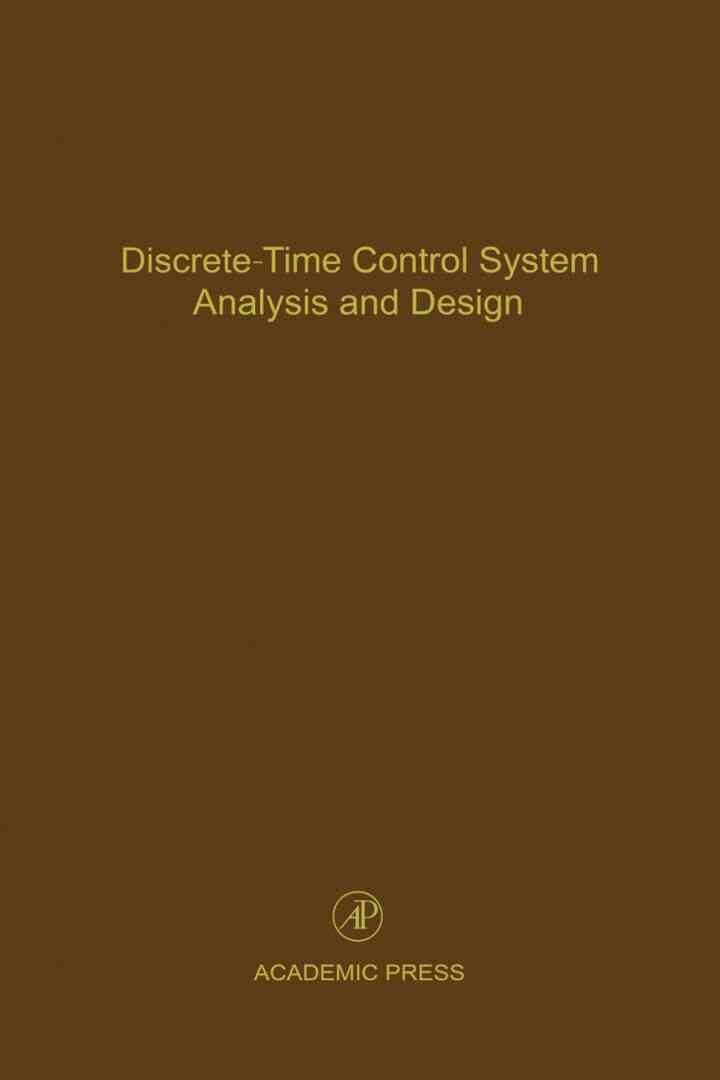 Discrete-Time Control System Analysis and Design: Advances in Theory and Applications