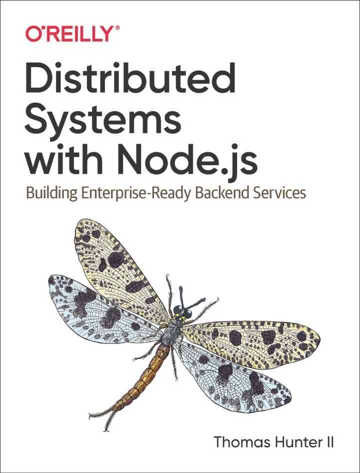 Distributed Systems with Node.js, 1st Edition