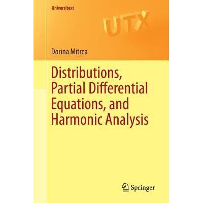 Distributions, Partial Differential Equations, and Harmonic Analysis