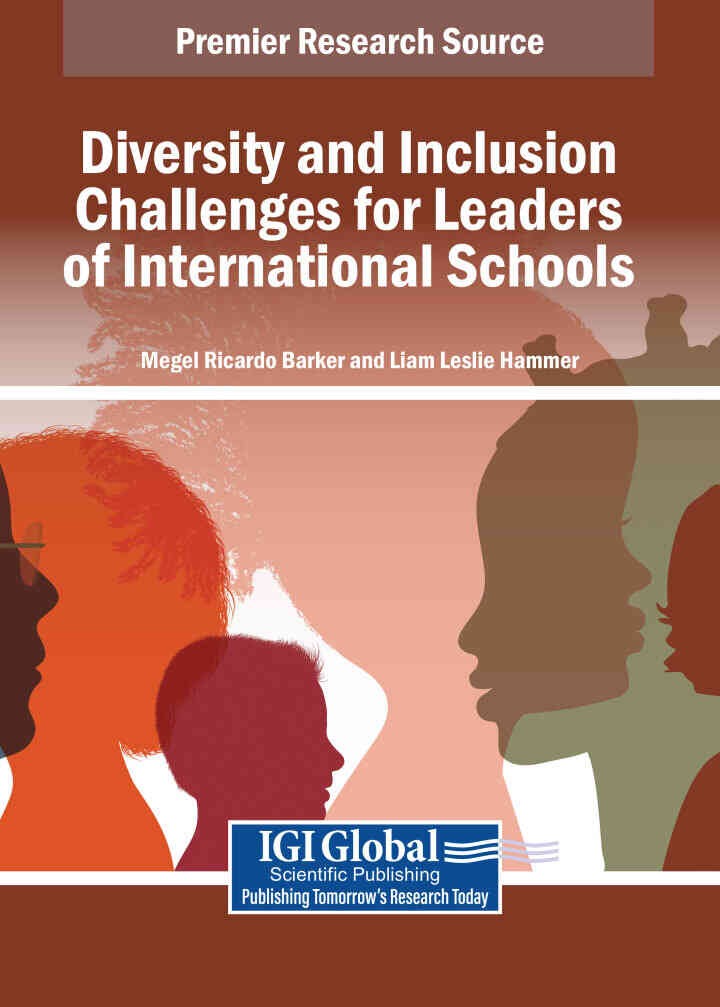 Diversity and Inclusion Challenges for Leaders of International Schools