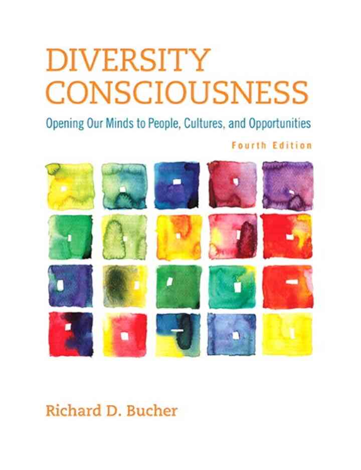 Diversity Consciousness: Opening Our Minds to People, Cultures, and Opportunities, 4th Edition