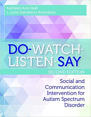 DO-WATCH-LISTEN-SAY: Social and Communication Intervention for Autism Spectrum Disorder, Second Edition