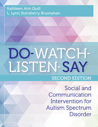 DO-WATCH-LISTEN-SAY: Social and Communication Intervention for Autism Spectrum Disorder Second Edition