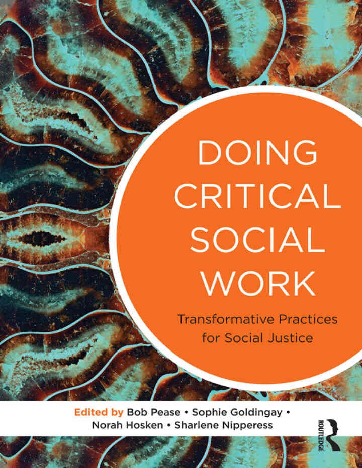Doing Critical Social Work: Transformative Practices for Social Justice, 1st Edition