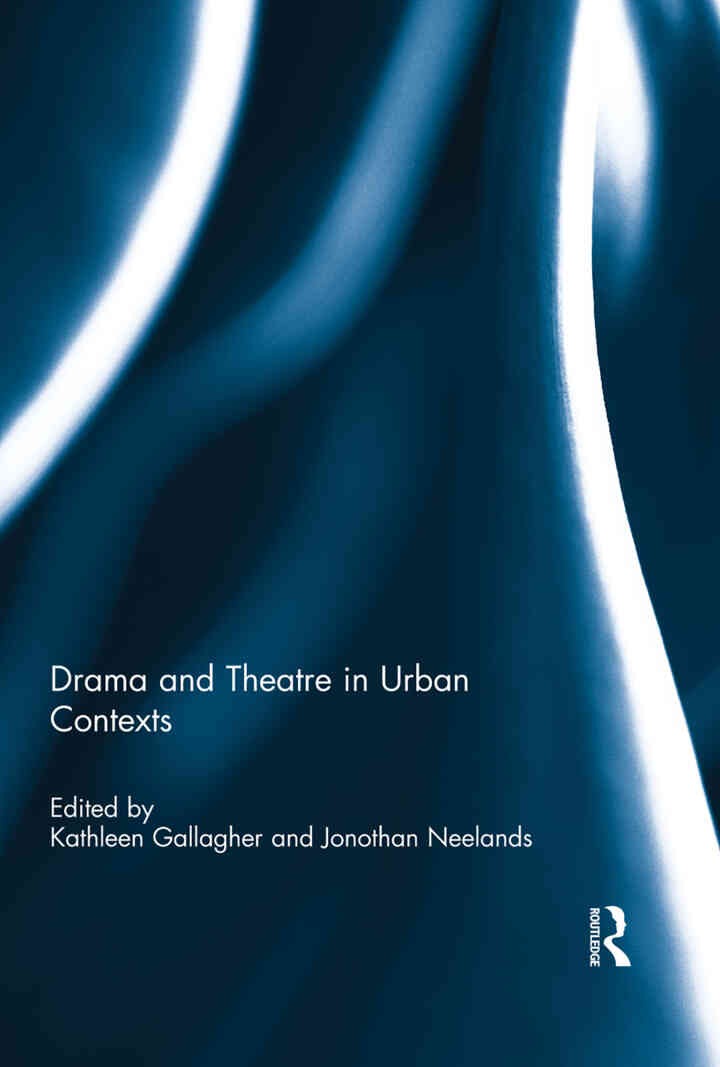 Drama and Theatre in Urban Contexts, 1st Edition