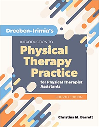 Dreeben-Irimia���s Introduction to Physical Therapy Practice for Physical Therapist Assistants