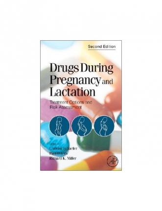 Drugs During Pregnancy and Lactation: Treatment Options and Risk Assessment