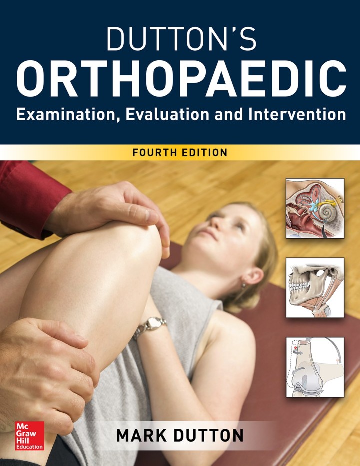 Dutton's Orthopaedic: Examination, Evaluation and Intervention