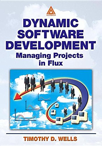 Dynamic Software Development: Managing Projects in Flux
