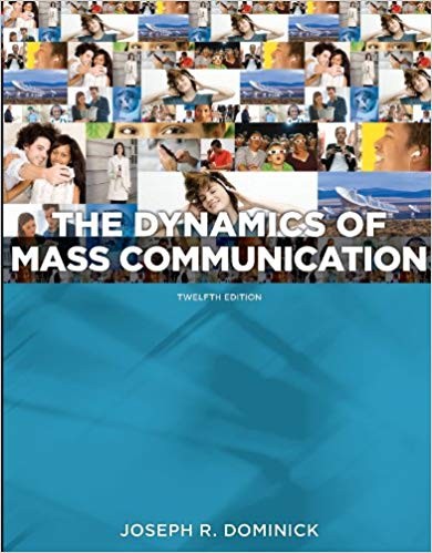 Dynamics of Mass Communication: Media in Transition, 12th edition