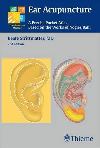Ear Acupuncture: A Precise Pocket Atlas Based on the Works of Nogier/Bahr