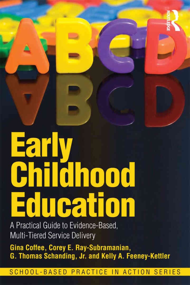 Early Childhood Education: A Practical Guide to Evidence-Based, Multi-Tiered Service Delivery, 1st Edition