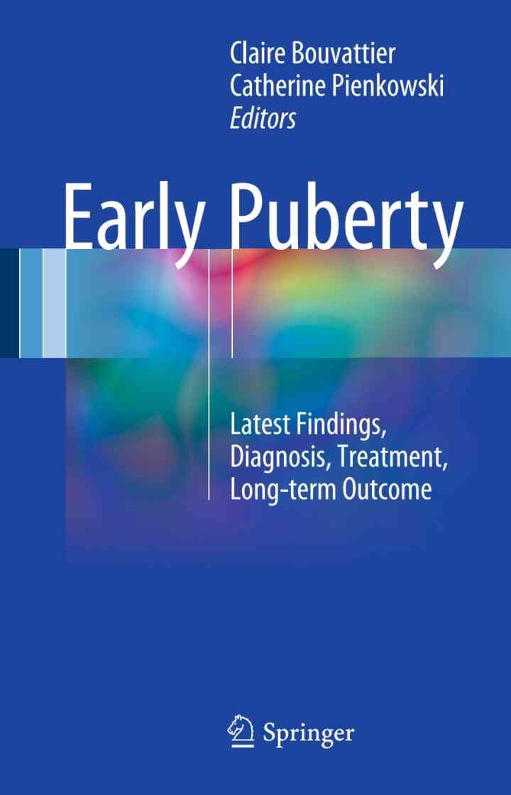 Early Puberty: Latest Findings Diagnosis Treatment Long-term Outcome