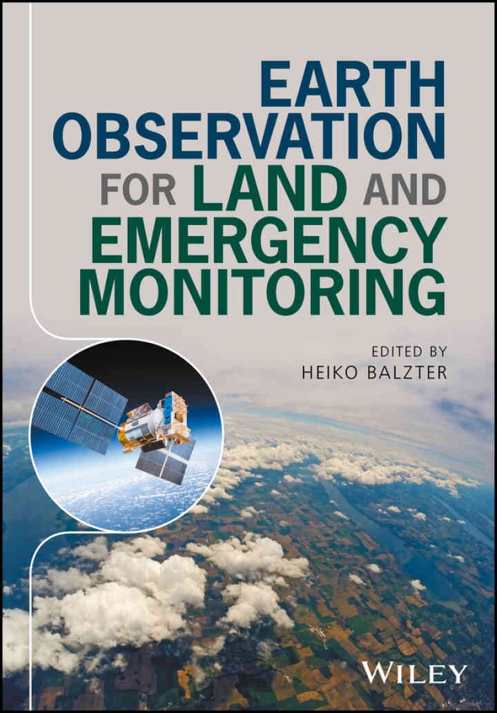Earth Observation for Land and Emergency Monitoring, 1st Edition