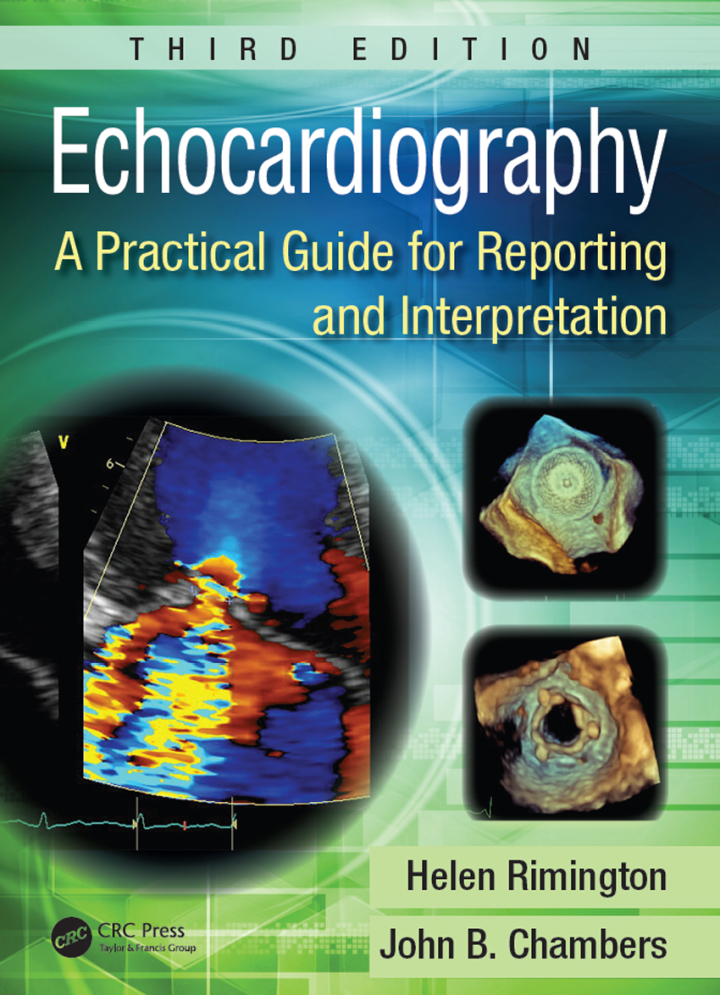Echocardiography: A Practical Guide for Reporting and Interpretation, Third Edition
