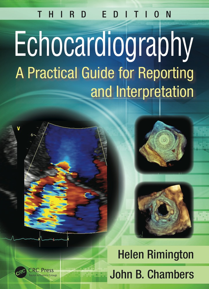 Echocardiography: A Practical Guide for Reporting and Interpretation, Third Edition