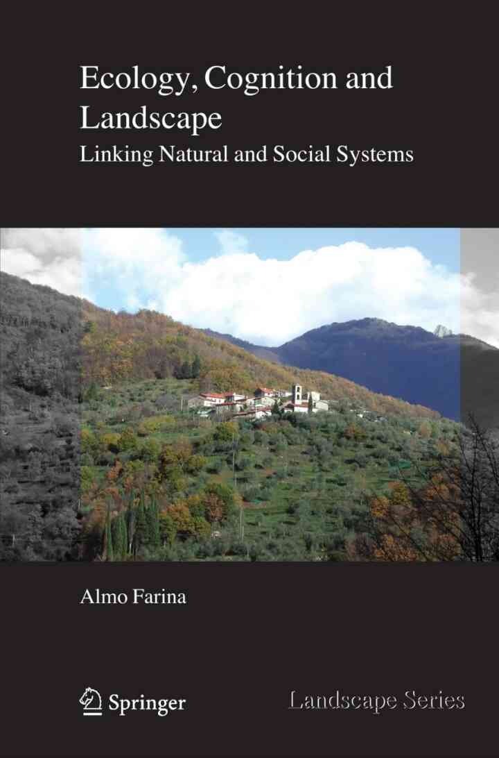 Ecology, Cognition and Landscape: Linking Natural and Social Systems