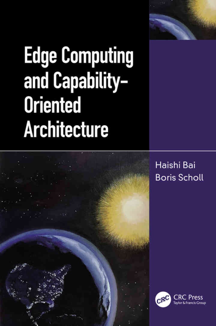 Edge Computing and Capability-Oriented Architecture, 1st Edition