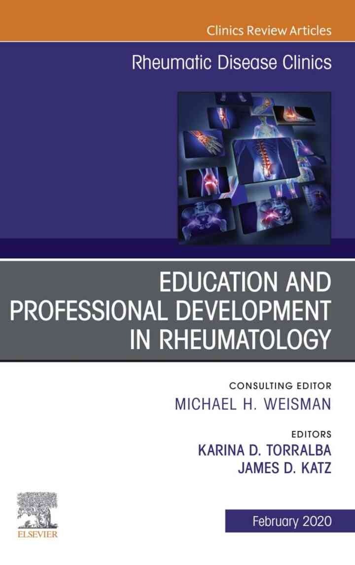 Education and Professional Development in Rheumatology,An Issue of Rheumatic Disease Clinics of North America