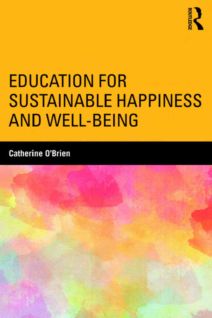 Education for Sustainable Happiness and Well-Being