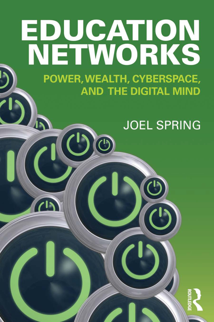 Education Networks: Power Wealth Cyberspace and the Digital Mind