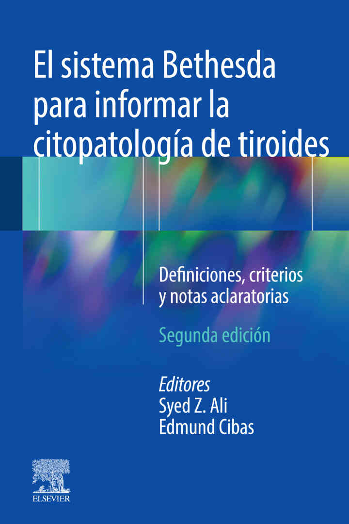 El sistema Bethesda para informar la citopatolog?a de tiroides: Definiciones criterios y notas aclaratorias