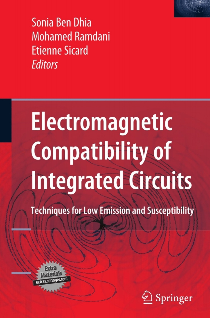 Electromagnetic Compatibility of Integrated Circuits: Techniques for low emission and susceptibility