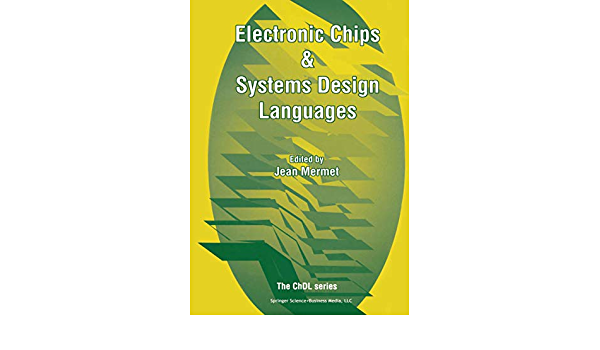 Electronic Chips & Systems Design Languages