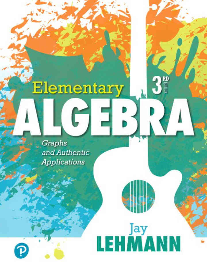 Elementary Algebra: Graphs and Authentic Applications, 3rd Edition