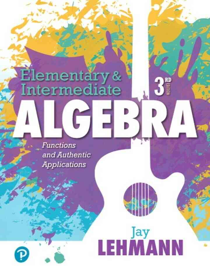 Elementary & Intermediate Algebra: Functions and Authentic Applications, 3rd Edition