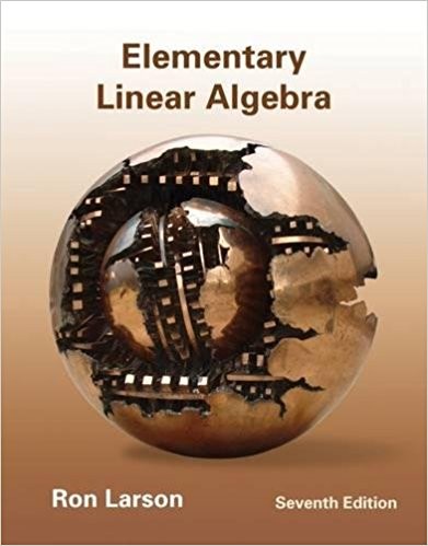 Elementary Linear Algebra 7th Edition by Ron Larson