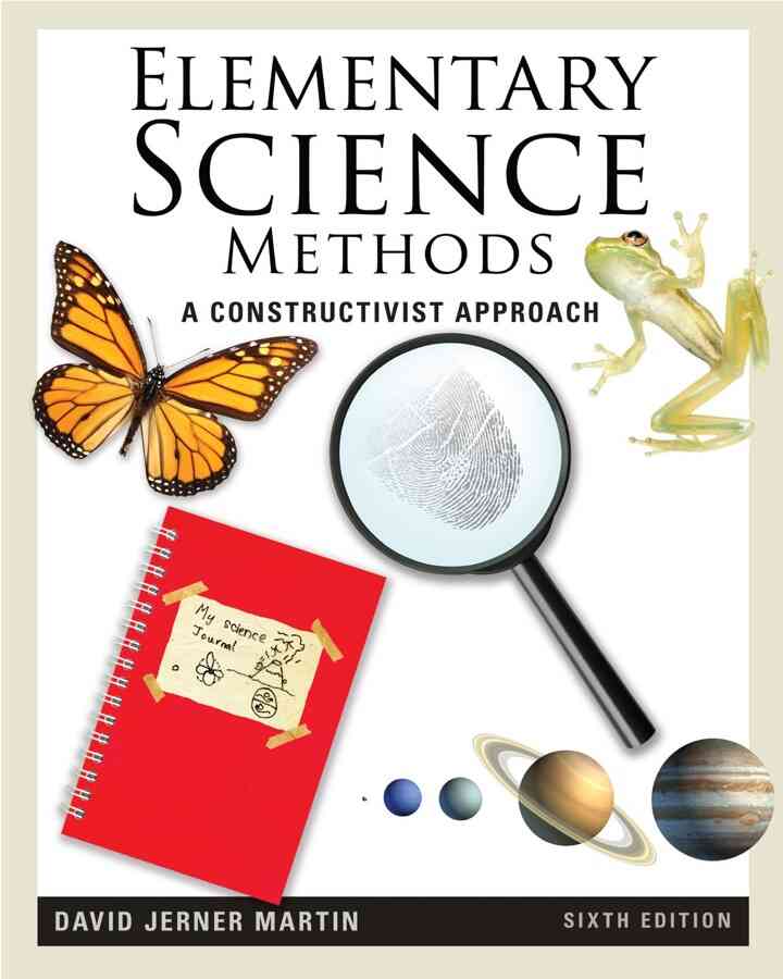 Elementary Science Methods: A Constructivist Approach 6th Edition
