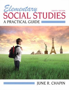 Elementary Social Studies A Practical Guide 8th Edition by June R. Chapin