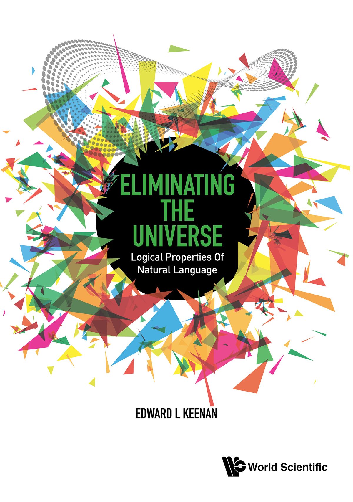 Eliminating The Universe: Logical Properties Of Natural Language