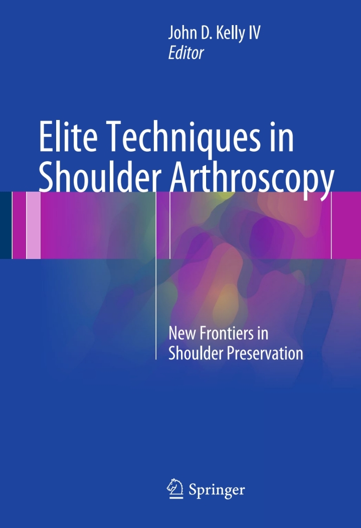 Elite Techniques in Shoulder Arthroscopy: New Frontiers in Shoulder Preservation