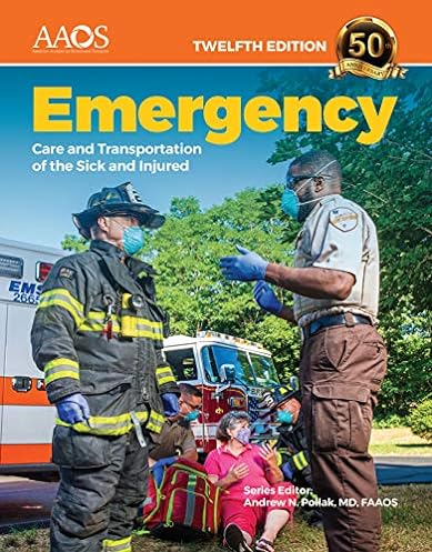 Emergency Care and Transportation of the Sick and Injured, 12th Edition