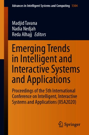 Emerging Trends in Intelligent and Interactive Systems and Applications: Proceedings of the 5th International Conference on Intelligent, Interactive Systems and Applications (IISA2020)