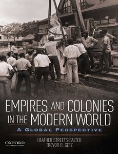 Empires and Colonies in the Modern World A Global Perspective by Heather Streets-Salter
