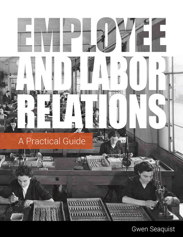 Employee and Labor Relations: A Practical Guide 1st Edition