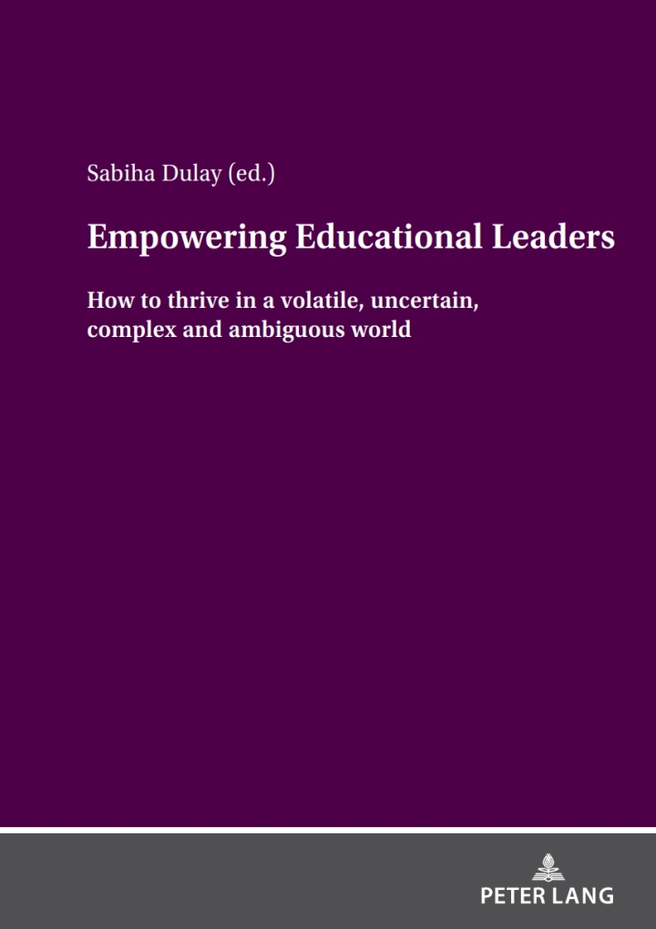 Empowering Educational Leaders: How to thrive in a volatile uncertain complex and ambiguous world