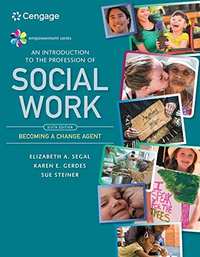 Empowerment Series: An Introduction to the Profession of Social Work � 6th Edition