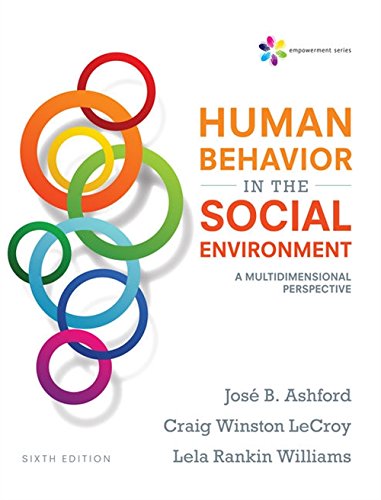 Empowerment Series: Human Behavior in the Social Environment: A Multidimensional Perspective � 6th Edition