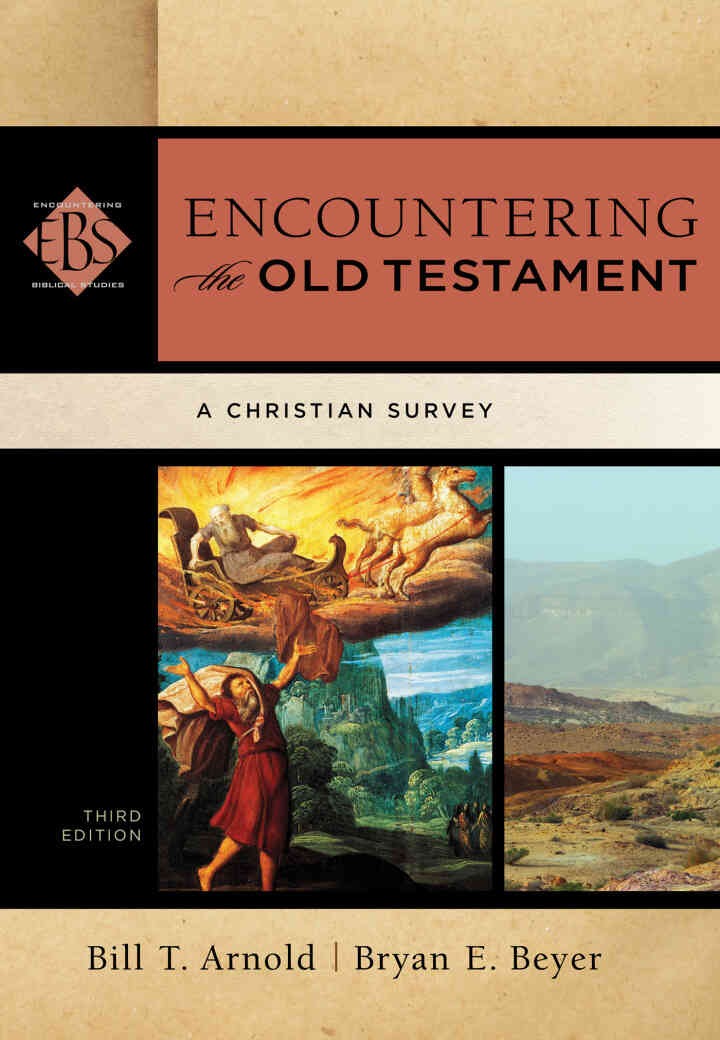 Encountering the Old Testament: A Christian Survey, 3rd Edition