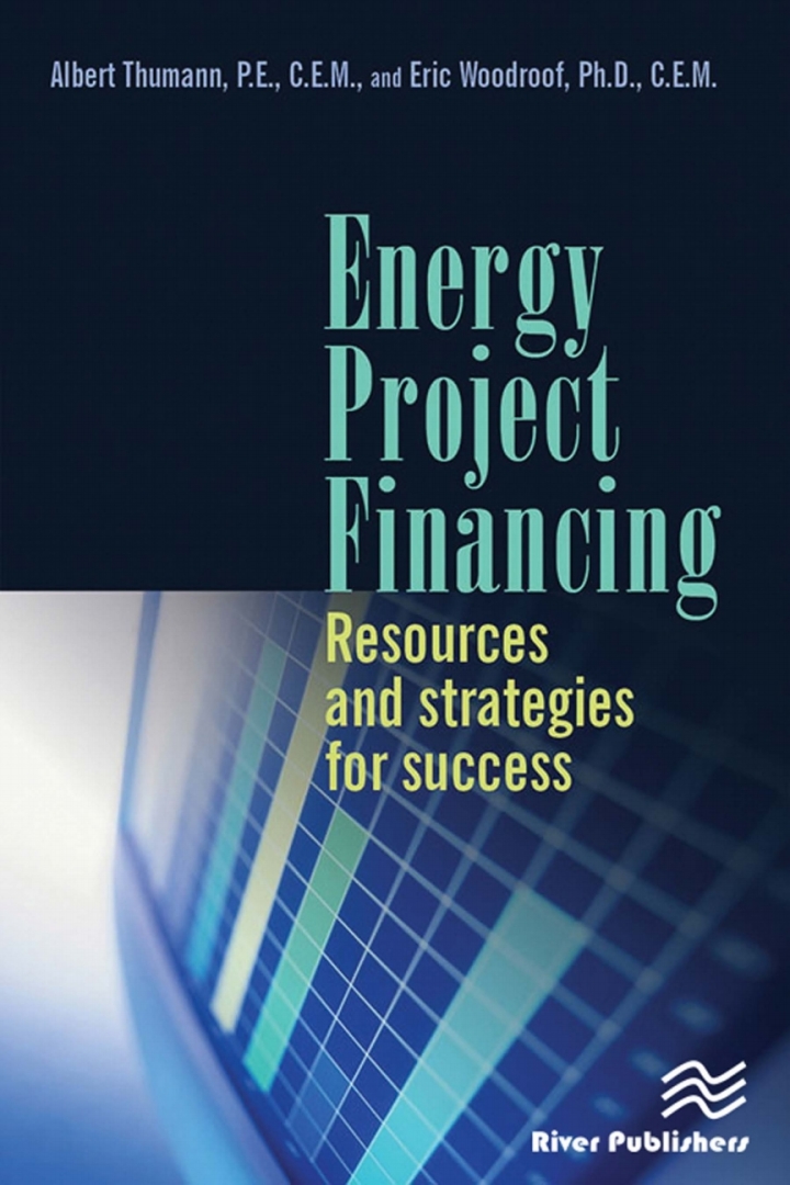 Energy Project Financing: Resources and Strategies for Success