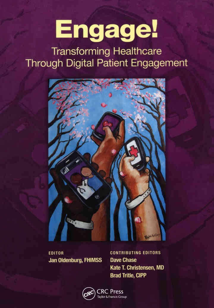 Engage!Transforming Healthcare Through Digital Patient Engagement